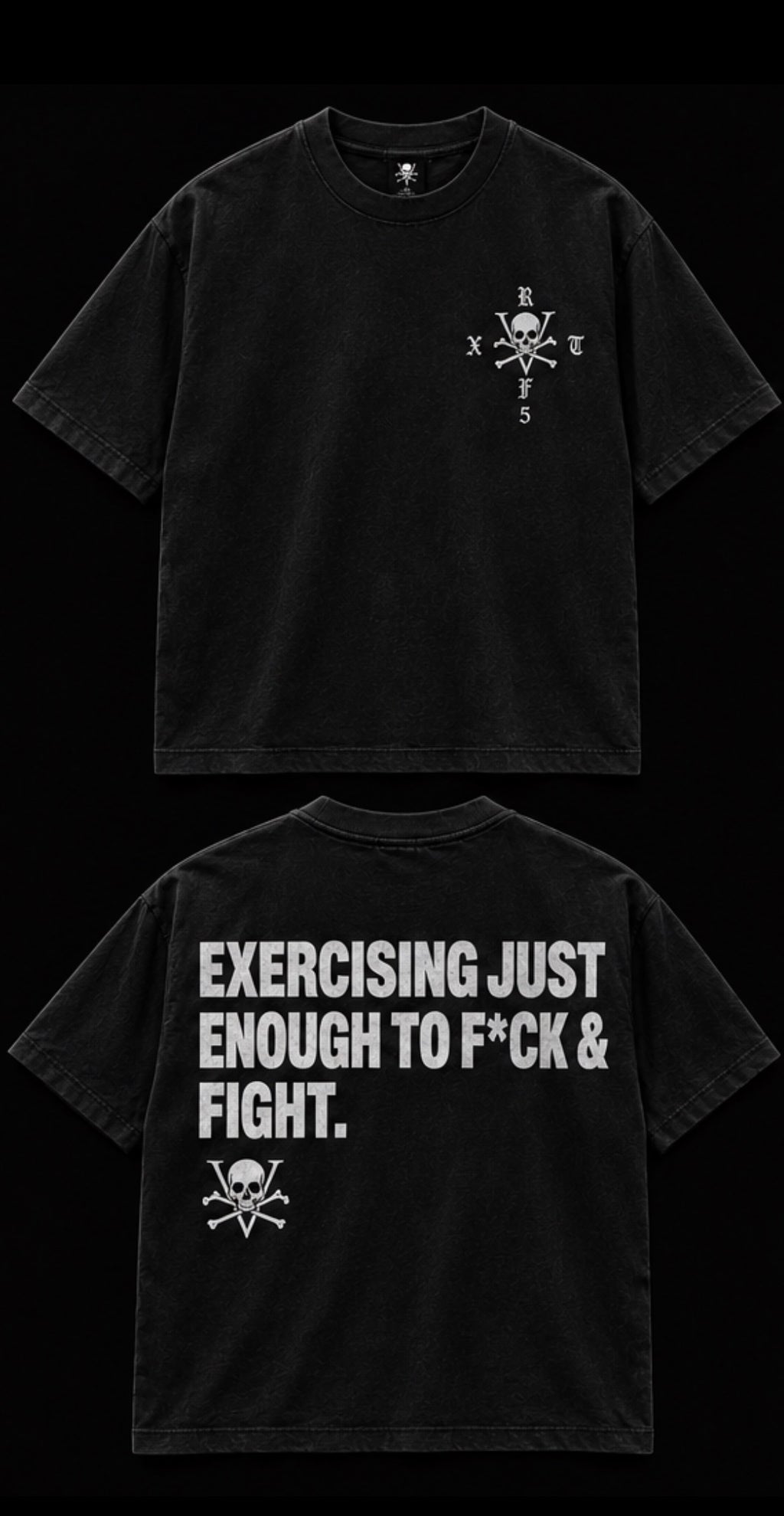 XARTFIVE – EXERCISING JUST ENOUGH TO F*CK & FIGHT T-SHIRT